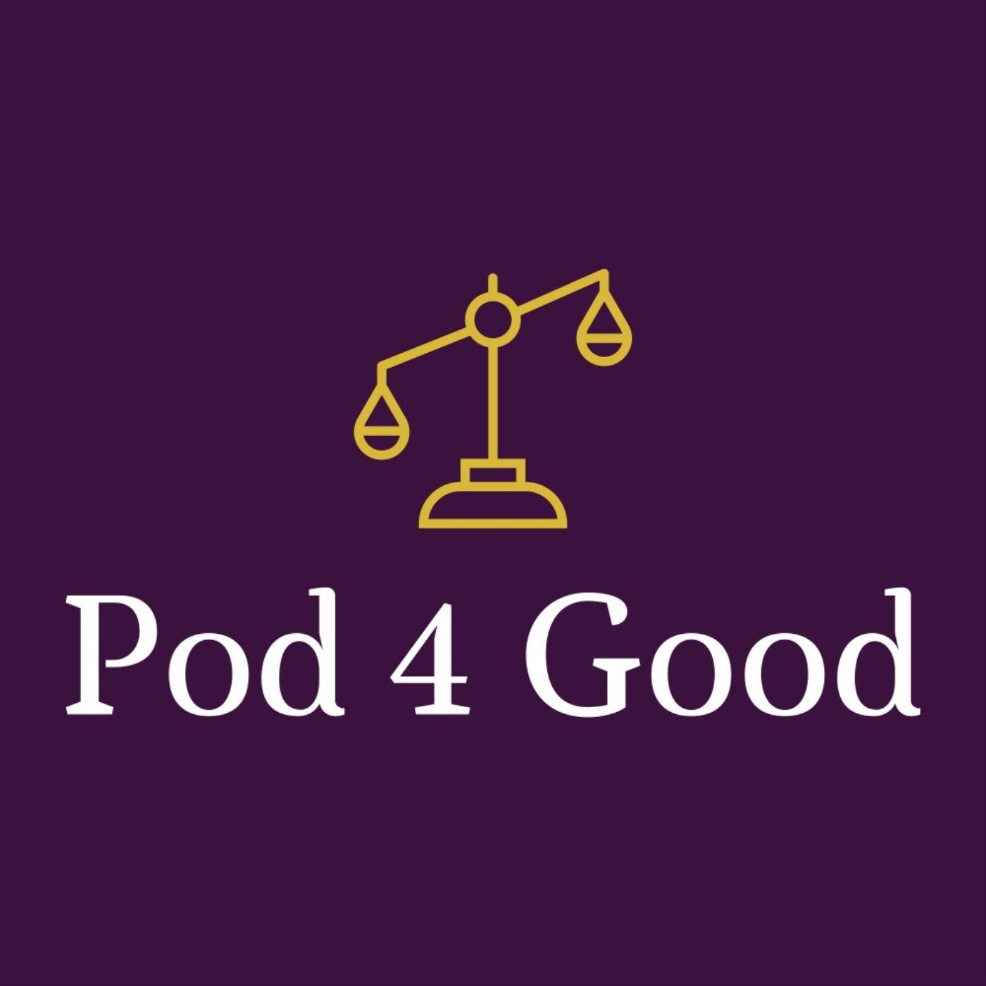 Logo with a gold balance scale above the text 'Pod 4 Good' on a dark purple background.