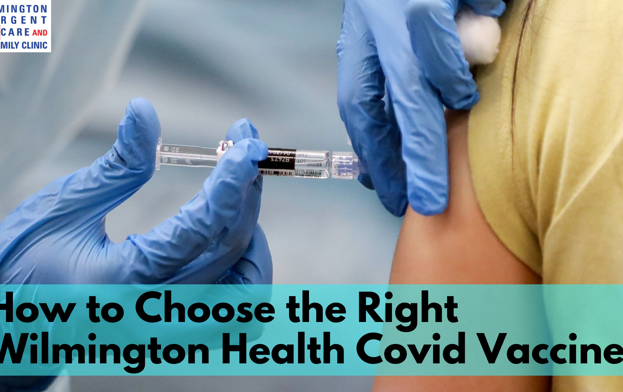 How to Choose the Right Wilmington Health Covid Vaccine